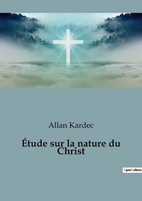 Produktbild: &Eacute;tude sur la nature du Christ