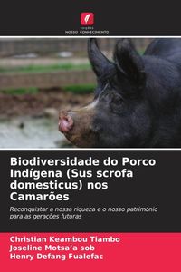 Produktbild: Biodiversidade do Porco Ind&iacute;gena (Sus scrofa domesticus) nos Camar&otilde;es