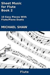 Produktbild: Sheet Music for Flute - Book 2 (Woodwind And Piano Duets Sheet Music, #14)