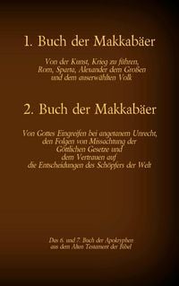 Produktbild: Das 1. und 2. Buch der Makkab&auml;er, das 6. und 7. Buch der Apokryphen aus der Bibel