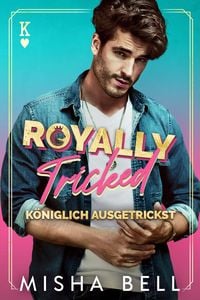 Produktbild: Royally Tricked - K&ouml;niglich Ausgetrickst