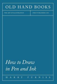Produktbild: How to Draw in Pen and Ink - The Art of Illustration