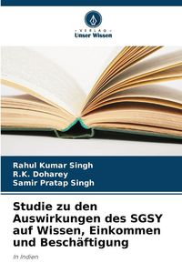 Produktbild: Studie zu den Auswirkungen des SGSY auf Wissen, Einkommen und Besch&auml;ftigung