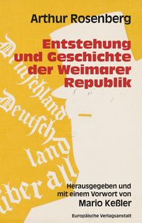 Produktbild: Entstehung und Geschichte der Weimarer Republik