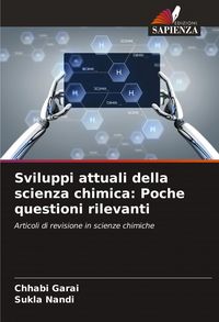 Produktbild: Sviluppi attuali della scienza chimica: Poche questioni rilevanti