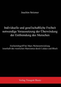 Produktbild: Individuelle und gesellschaftliche Freiheit notwendige Voraussetzung der &Uuml;berwindung der Entfremdung des Menschen