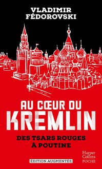 Produktbild: Au coeur du Kremlin : des tsars rouges &agrave; Poutine