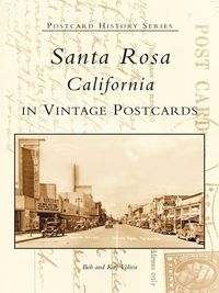 Produktbild: Santa Rosa, California in Vintage Postcards