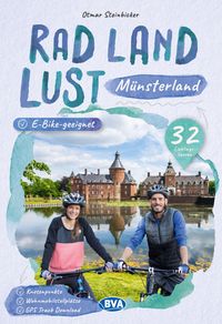 Bild vom Artikel Münsterland RadLandLust, 32 Lieblingstouren, E-Bike-geeignet mit Knotenpunkten und Wohnmobilstellplätze vom Autor Otmar Steinbicker