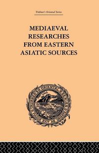 Produktbild: Mediaeval Researches from Eastern Asiatic Sources