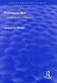 Produktbild: De Morgan, J: Revival: Prehistoric Man (1924)