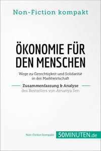 Produktbild: &Ouml;konomie f&uuml;r den Menschen. Zusammenfassung & Analyse des Bestsellers von Amartya Sen