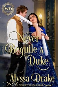 Produktbild: Never Beguile a Duke (Wayward Dukes' Alliance, #30)