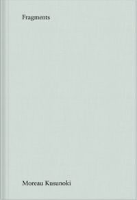 Produktbild: Moreau Kusunoki. Fragments