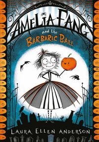 Produktbild: Amelia Fang and the Barbaric Ball