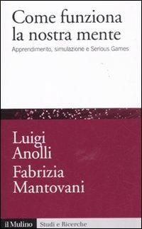 Produktbild: Come funziona la nostra mente. Apprendimento, simulazione e Serious Games