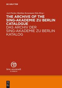 Produktbild: The Archive of the Sing-Akademie zu Berlin. Catalogue