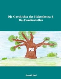 Produktbild: Die Geschichte des Hakenheinz 4 Das Familientreffen
