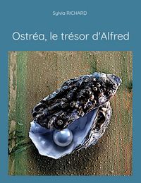 Produktbild: Ostr&eacute;a, le tr&eacute;sor d'Alfred