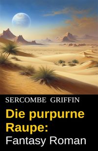 Produktbild: Die purpurne Raupe: Fantasy Roman