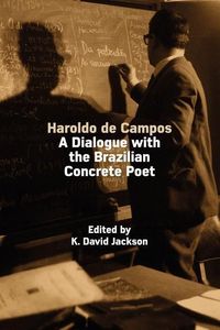 Produktbild: Haroldo de Campos: A Dialogue with the Brazilian Concrete Poet