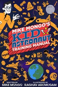 Produktbild: Mike Mongo's Kid Astronaut Training Manual