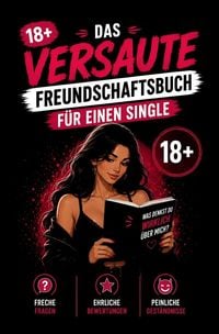 Produktbild: Das versaute Freundebuch f&uuml;r Erwachsene und Singles