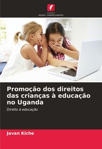 Produktbild: Promo&ccedil;&atilde;o dos direitos das crian&ccedil;as &agrave; educa&ccedil;&atilde;o no Uganda