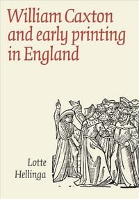 Produktbild: Hellinga, L: William Caxton and Early Printing in England