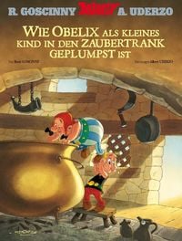 Produktbild: Wie Obelix als kleines Kind in den Zaubertrank geplumpst ist