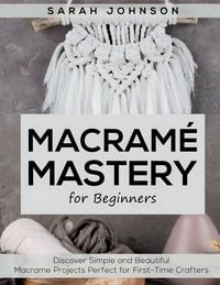Produktbild: Macrame Mastery For Beginners