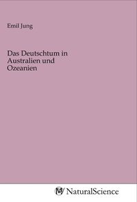 Produktbild: Das Deutschtum in Australien und Ozeanien