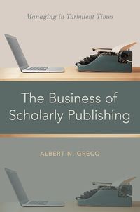 Produktbild: The Business of Scholarly Publishing