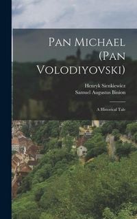 Produktbild: Pan Michael (Pan Volodiyovski): A Historical Tale