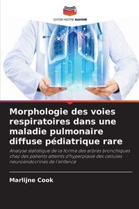 Produktbild: Morphologie des voies respiratoires dans une maladie pulmonaire diffuse p&eacute;diatrique rare