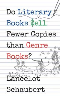 Produktbild: Do Literary Books Sell Fewer Copies than Genre Books?