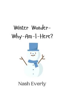 Produktbild: Winter Wonder-Why-Am-I-Here?