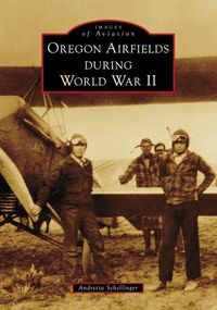 Produktbild: Oregon Airfields During World War II