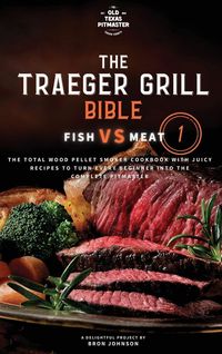 Produktbild: The Traeger Grill Bible