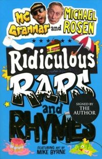 Produktbild: Ridiculous Raps and Rhymes : The laugh-out-loud rhyming adventure from two literary icons (Signed Edition)