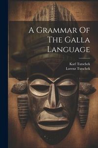 Produktbild: A Grammar Of The Galla Language