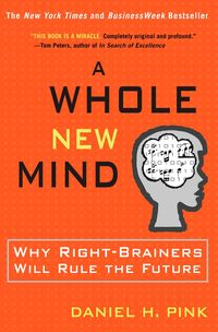 Bild vom Artikel A Whole New Mind: Why Right-Brainers Will Rule the Future vom Autor Daniel H. Pink