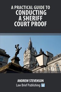 Produktbild: A Practical Guide to Conducting a Sheriff Court Proof