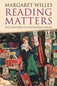 Produktbild: Willes, M: Reading Matters - Five Centuries of Discovering B