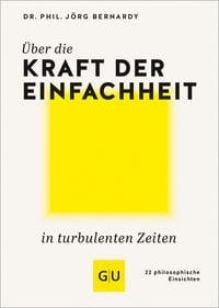 Produktbild: &Uuml;ber die Kraft der Einfachheit in turbulenten Zeiten