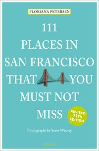Produktbild: 111 Places in San Francisco that you must not miss