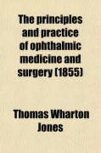 Produktbild: The Principles and Practice of Ophthalmic Medicine and Surgery