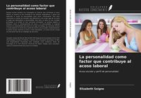 Produktbild: La personalidad como factor que contribuye al acoso laboral