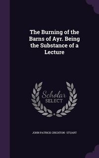Produktbild: The Burning of the Barns of Ayr. Being the Substance of a Lecture