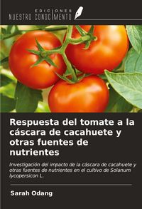 Produktbild: Respuesta del tomate a la c&aacute;scara de cacahuete y otras fuentes de nutrientes